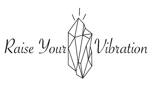 Raise Your Vibration